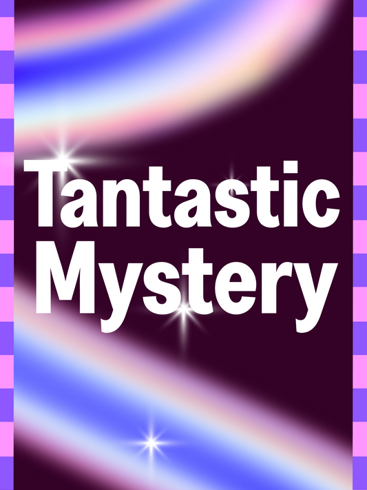 Tantastic Mystery